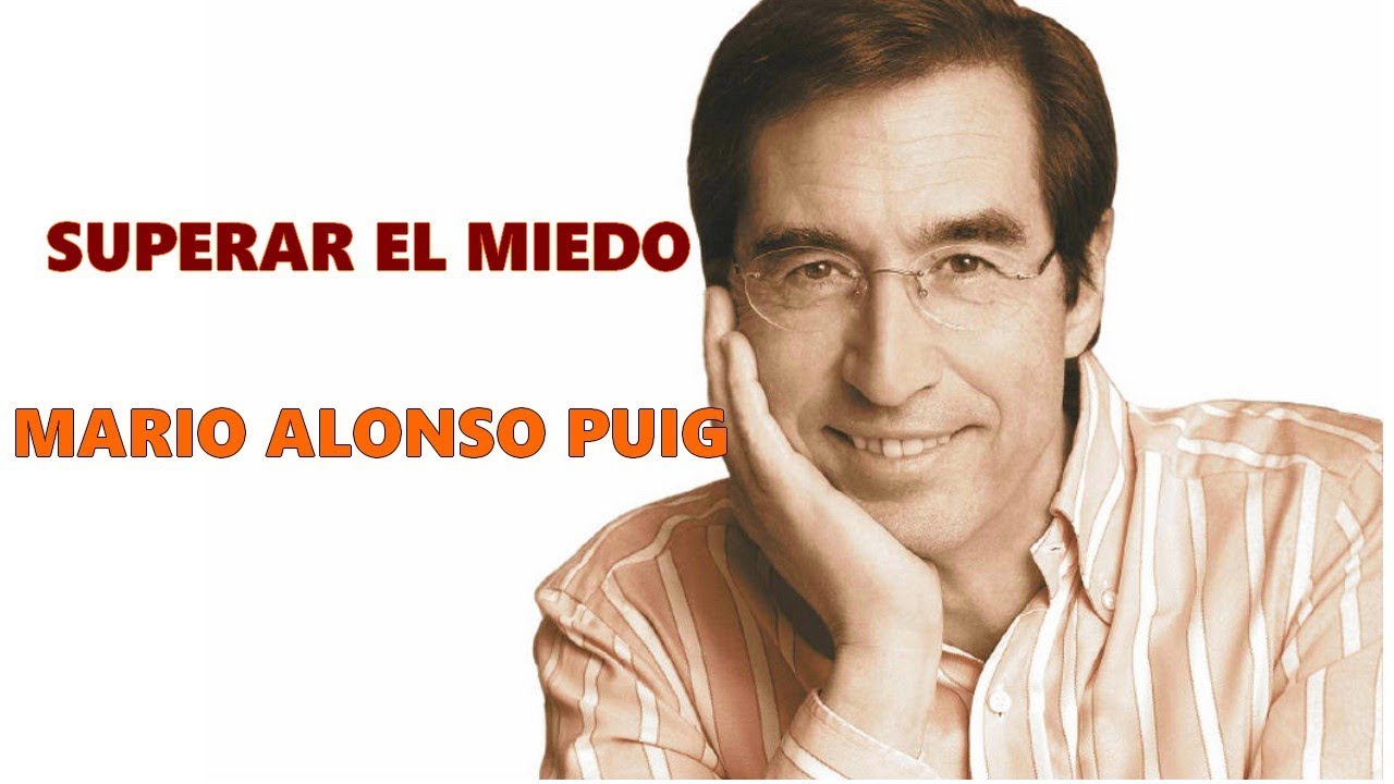SUPERA EL MIEDO - 💎 MARIO ALONSO PUIG